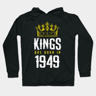 kings are born 1949 birthday quote crown king birthday party gift Hoodie